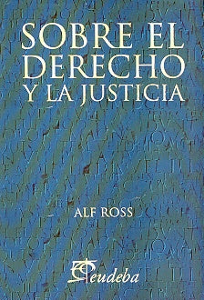 Sobre el derecho y la justicia | Alf Ross