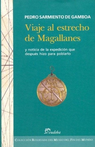 Viaje al Estrecho de Magallanes | Pedro Sarmiento de Gamboa