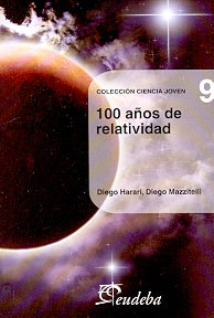 Cien años de relatividad | Harari, Mazzitelli