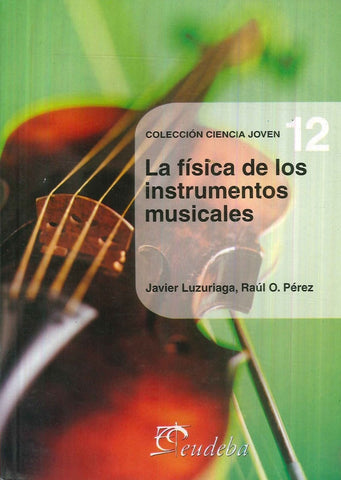 LA FÍSICA DE LOS INSTRUMENTOS MUSICALES | Luzuriaga, Pérez