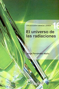 Universo de las radiaciones, El | Jorge N. Fernández