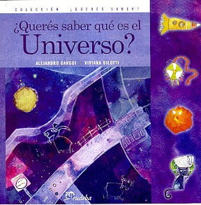 Querés saber qué es el universo? | Gangui, Bilotti