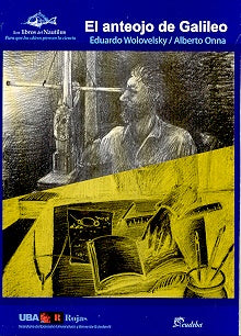 El anteojo de Galileo | Eduardo Wolovelsky