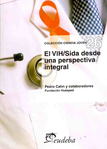 El VIH/SIDA desde una perspectiva integral | Cahn, otros, Cahn