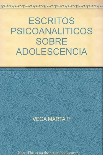 Escritos psicoanalíticos sobre adolescencia | Vega, Barrionuevo, Vega