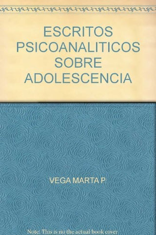 Escritos psicoanalíticos sobre adolescencia | Vega, Barrionuevo, Vega