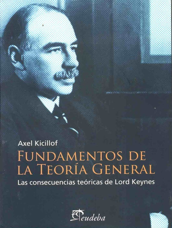 Fundamentos de la teoría general | Axel Kicillof