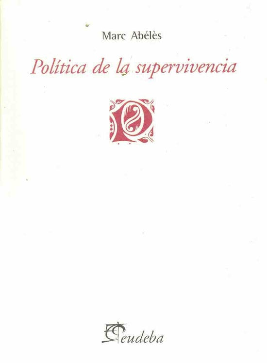 Política de la supervivencia | Abélès, Blanc