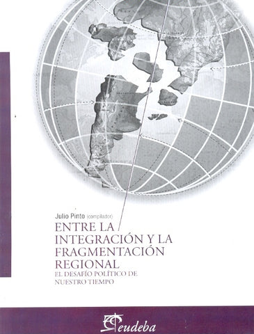 Entre la integración y la fragmentación regional | Julio Pinto