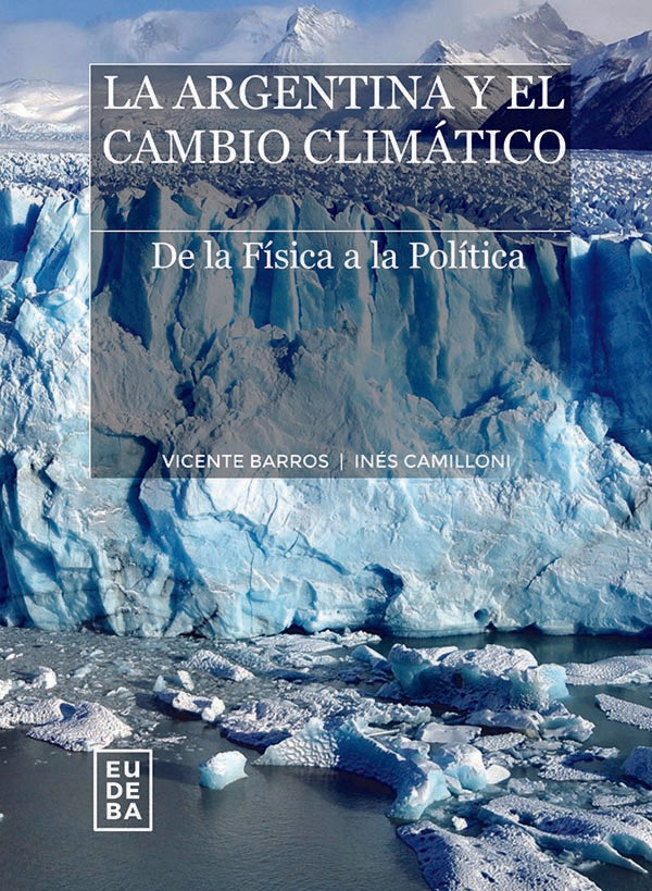 La argentina y el cambio climático | Vicente Barros