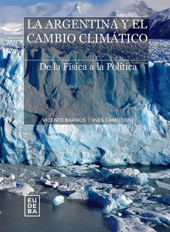 La argentina y el cambio climático | Vicente Barros