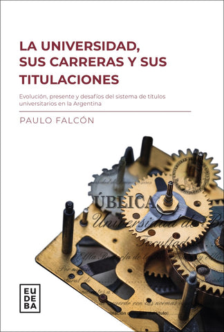 La universidad, sus carreras y titulaciones | Paulo Falcón