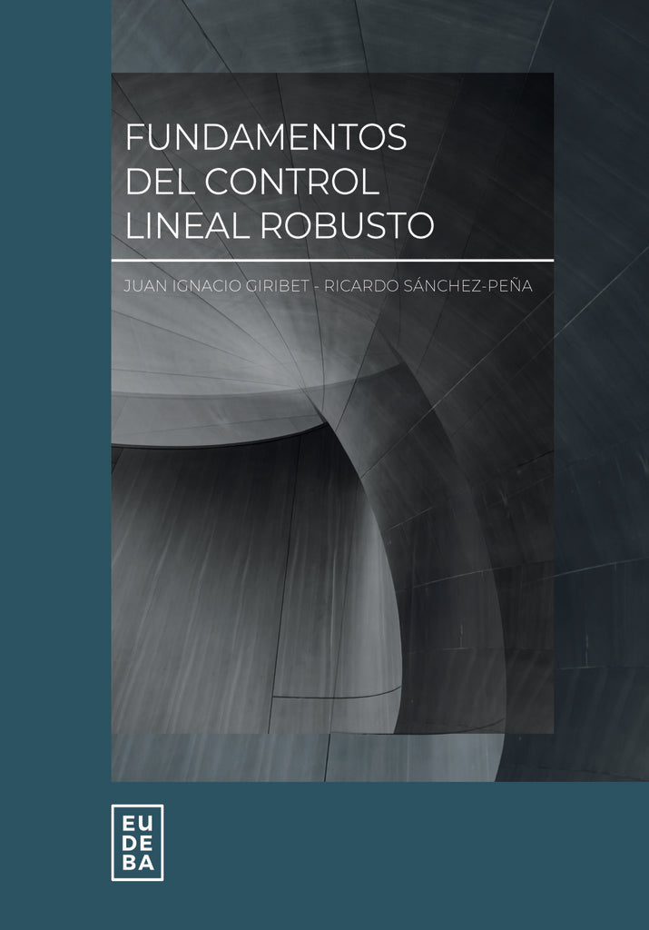 Fundamentos del control lineal robusto | Sánchez-Peña, Giribet