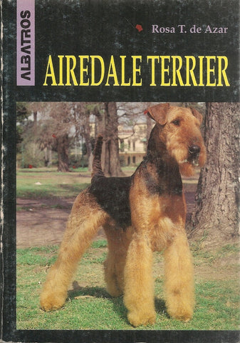 AIREDALE TERRIER.. | Rosa Taragano de Azar