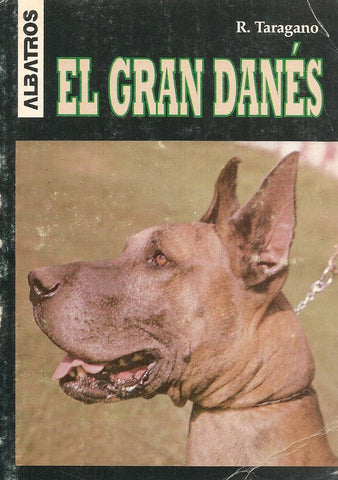EL GRAN DANÉS.. | Rosa Taragano de Azar