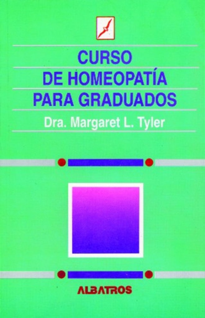 CURSO DE HOMEOPATIA PARA GRADUADOS.. | MARGARET TYLER