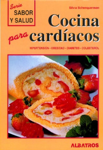 Cocina para cardiacos  | Silvia  Schenquerman
