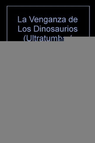 Venganza de los dinosaurios, La | Tom B. Stone