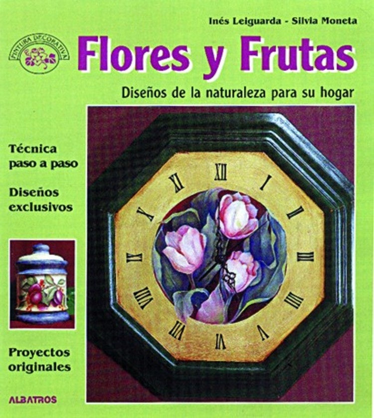 FLORES Y FRUTAS | Inés Leiguarda