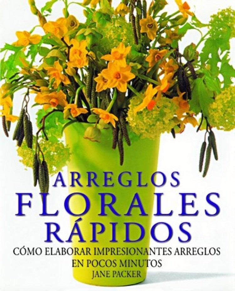 ARREGLOS FLORALES RAPIDOS.. | JANE PACKER