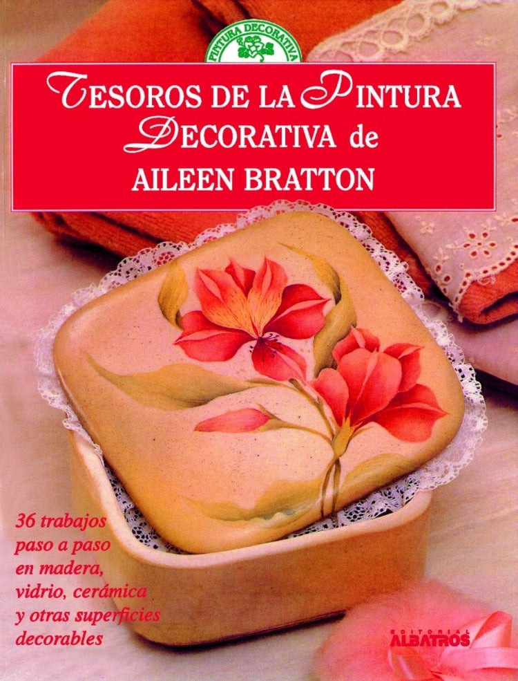 TESOROS DE LA PINTURA DECORATIVA DE AILEEN BRATTON