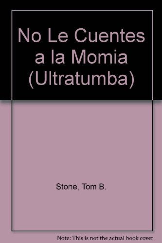No le cuentes a la momia | Stone-Sassone