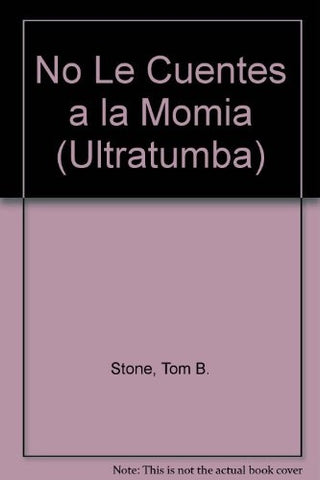 No le cuentes a la momia | Stone-Sassone