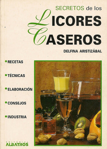 Secretos de los licores caseros | Aristizábal-Lascano