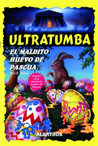 El maldito huevo de pascua- ultratumba | Tom B. Stone