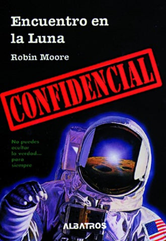 Encuentro En La Luna. Confidencial  | Robin Moore