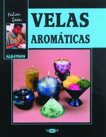 VELAS AROMATICAS.. | Fabian Leon
