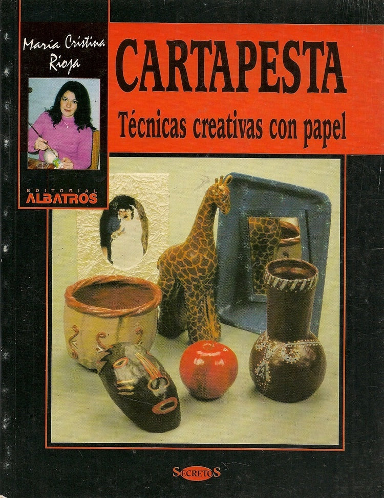 CARTAPESTA,TECNICAS CREATIVAS CON PAPEL .. | María Cristina Rioja