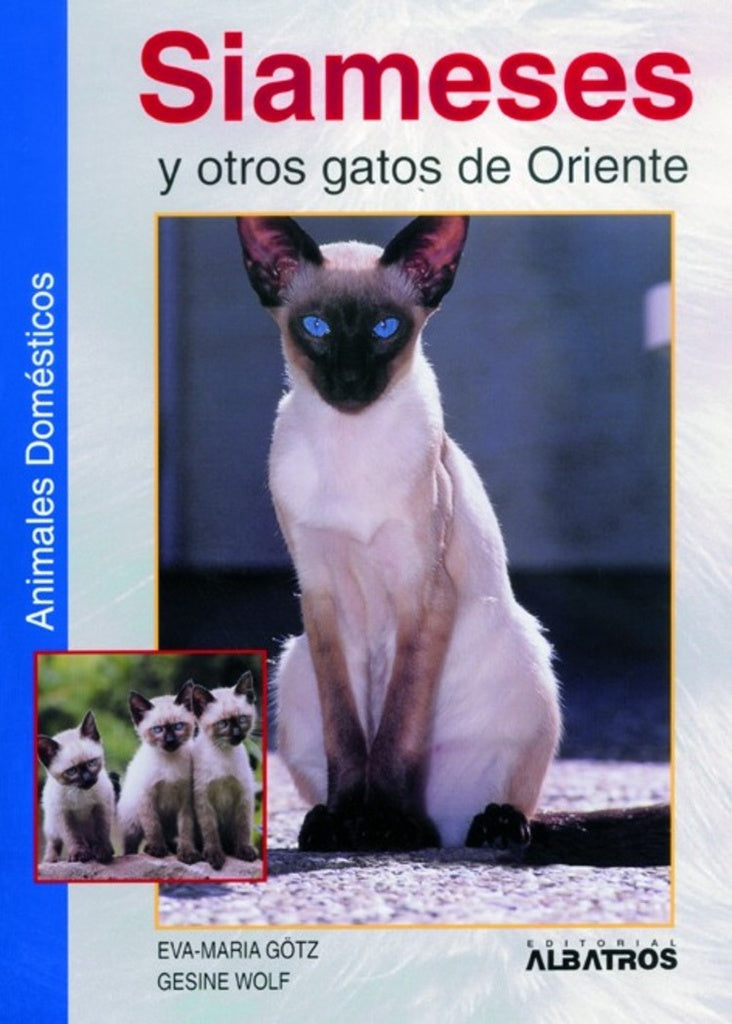 SIAMESES Y OTROS GATOS DE ORIENTE | Gotz, Wolf