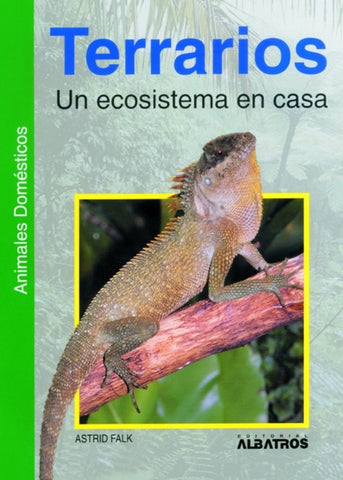 TERRARIOS - UN ECOSISTEMA EN CASA | Astrid Falk