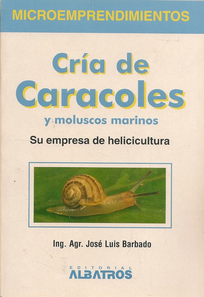 CRIA DE CARACOLES Y MOLUSCOS MARINOS.. | José Luis Barbado