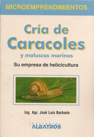 CRIA DE CARACOLES Y MOLUSCOS MARINOS.. | José Luis Barbado