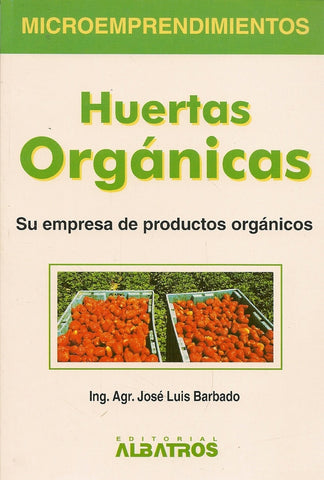 Huertas orgánicas | José Luis Barbado