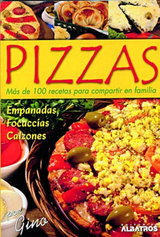 PIZZAS MAS DE 100 RECETAS PARA COMPARTIR EN FAMILIA | GINO GINO