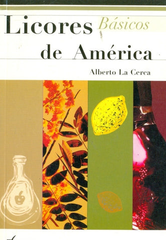 Licores de América | Alberto M. Lacerca