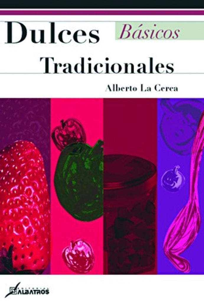 DULCES BASICOS TRADICIONALES | ALBERTO LA CERCA