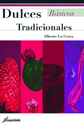 DULCES BASICOS TRADICIONALES | ALBERTO LA CERCA