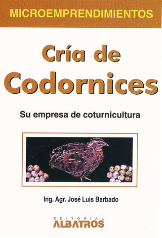 CRIA DE CODORNICES.. | José Luis Barbado