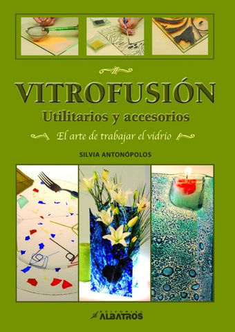 VITROFUSIÓN.. | Silvia Antonopolos