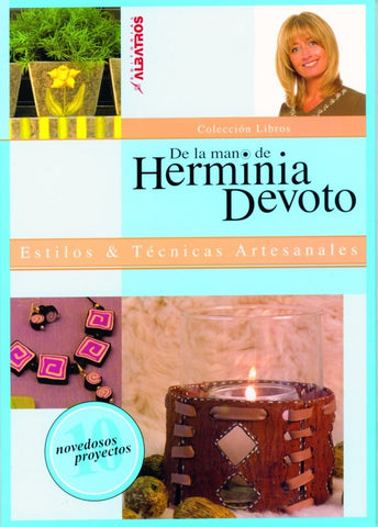 ESTILOS Y TECNICAS ARTESANALES  | HERMINIA DEVOTO