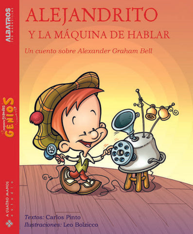 ALEJANDRITO Y LA MAQUINA DE HABLAR.. | Pinto-Bolzicco
