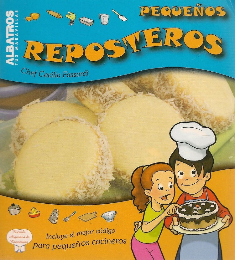 PEQUEÑOS REPOSTEROS*.. | Cecilia Fassardi
