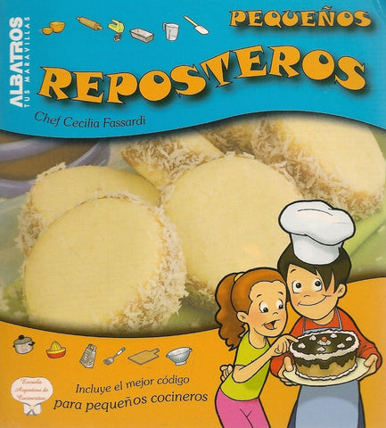 PEQUEÑOS REPOSTEROS*.. | Cecilia Fassardi