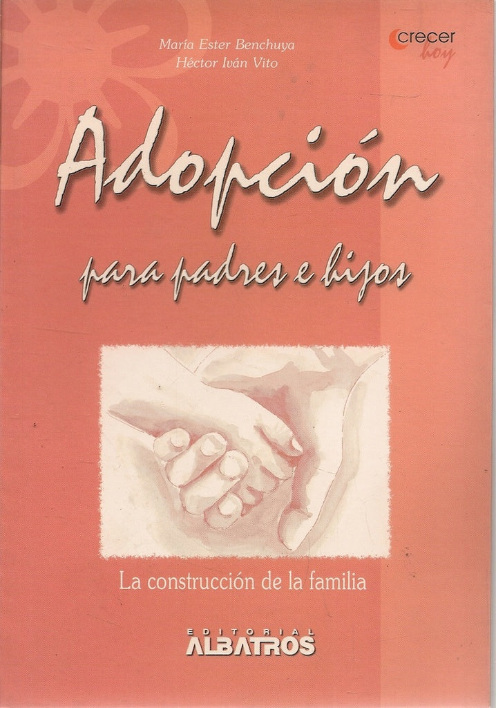 ADOPCION PARA PADRES E HIJOS* | MARIA ESTER BENCHUYA
