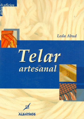 TELAR ARTESANAL.. | Leda Abud