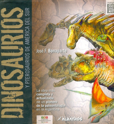 Dinosaurios y pterodáctilos del sur | José Fernando Bonaparte